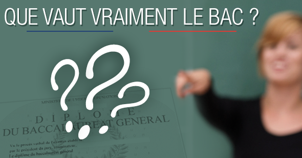 Que vaut vraiment le bac ?